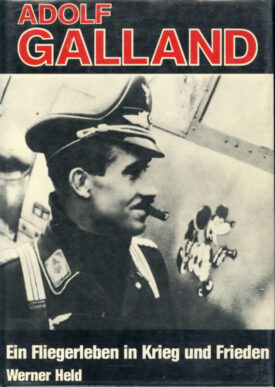 Adolf Galland Ein Fliegerleben - Held