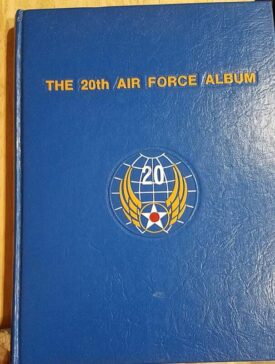 The 20th Air Force Album XX Bomber Command
