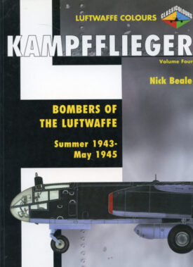 Luftwaffe Colours Kampfflieger Vol 4 Summer 1943-May 1945 - Beale
