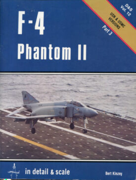 F-4 Phantom II - Part 3 USN and USMC Versions- Detail & Scale Vol. 12