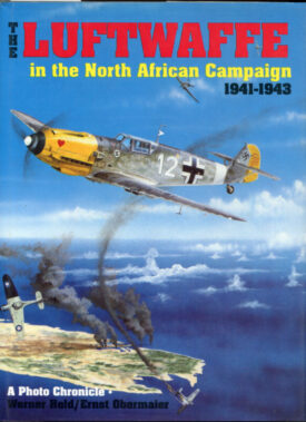 Luftwaffe in the North African Campaign - Held & Obermaier