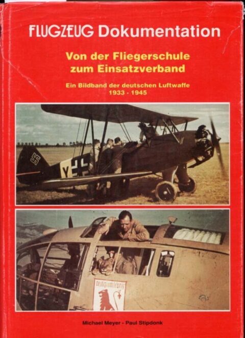 Flugzeug Dokumentation Von der Fliegerschule zum Einsatzverband
