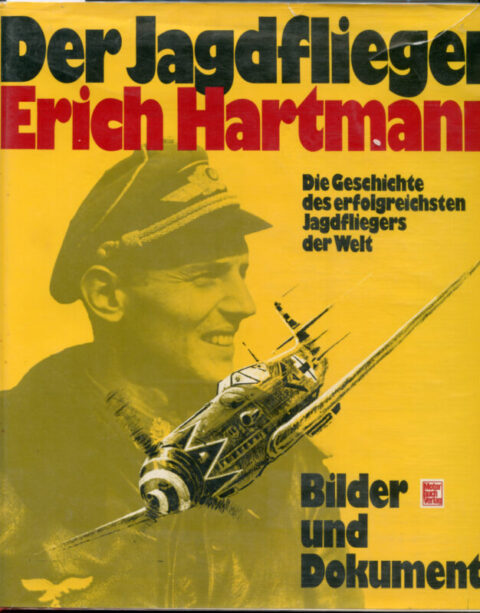 Der Jagdflieger Erich Hartmann - Hartmann