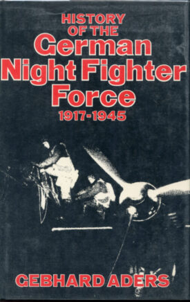 History of the German Nightfighter Force 1917 - 1945 - Aders
