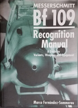 Messerschmitt Bf 109 Recognition Manual - Fernandez-Sommerau