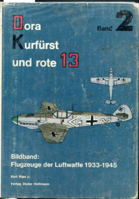 Dora Kurfürst und rote 13 - Band 2 - Ries
