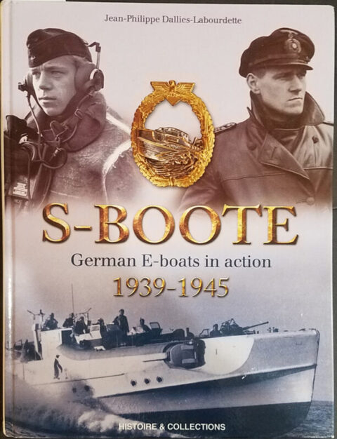 S-Boote German E-Boats in Action - Jean-Philippe Dallies Labourdette