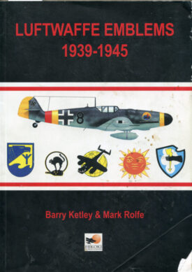 Luftwaffe Emblems 1939-1945 - Ketley & Rolfe