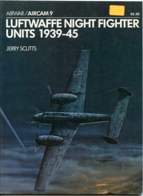 Luftwaffe Night Fighter Units 1939-45 - Scutts