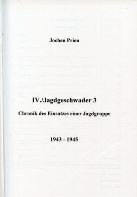IV./Jagdgeschwader 3 Chronik des Einsatzes einer Jagdgruppe 1943-1945