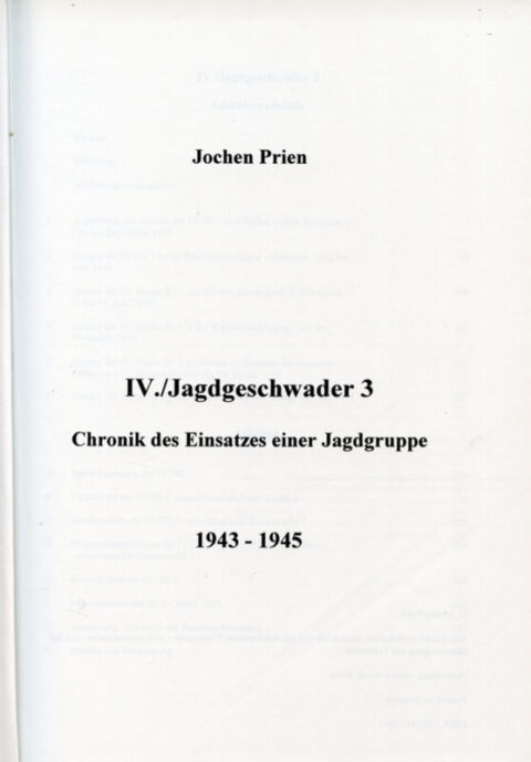 IV./Jagdgeschwader 3 Chronik des Einsatzes einer Jagdgruppe 1943-1945
