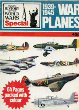 1939-1945 War Planes - Purnell's History of the World Wars Special