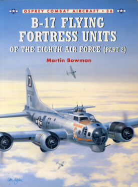 B-17 Flying Fortress Units of the Eighth Air Force (Part 2) - Bowman