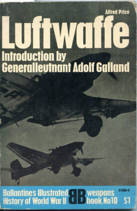 The Luftwaffe; Birth, Life and Death of an airforce - Price