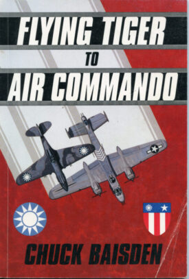 Flying Tiger to Air Commando - Baisden