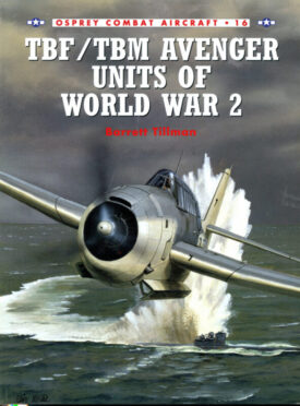 TBF/TBM Avenger Units of World War 2 - Tillman