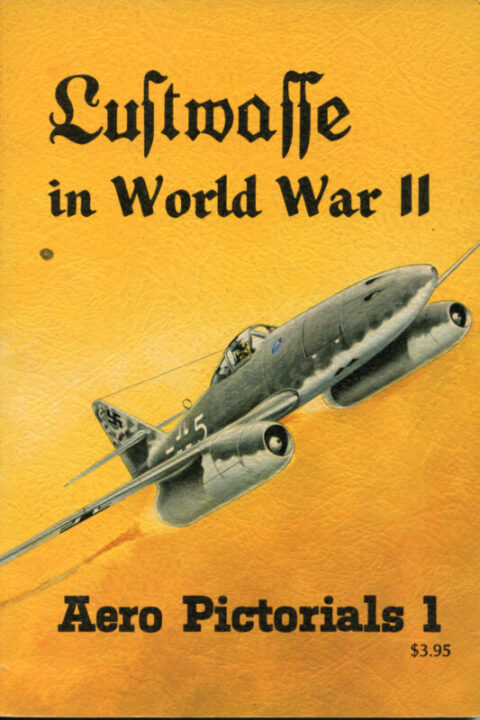 Luftwaffe in World War II Aero Pictorials #1