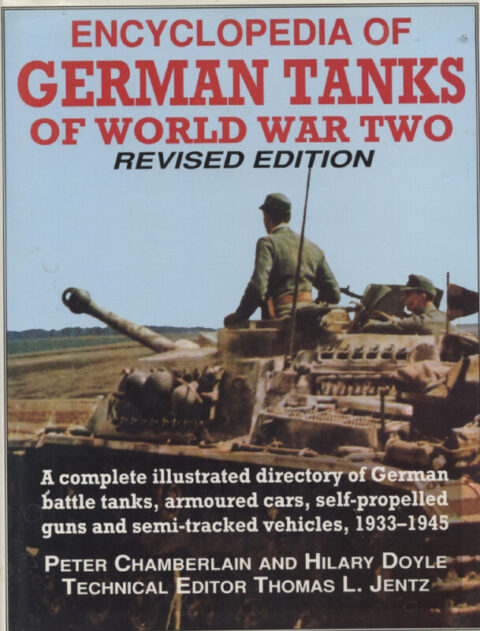 Encyclopedia of German Tanks of World War Two - Revised Edition