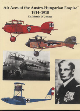 Air Aces of the Austro-Hungarian Empire 1914-1918 - O'Connor
