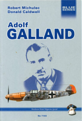 Adolf Galland - Michulec & Caldwell