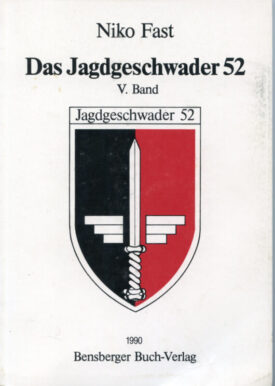 Das Jagdgeschwader 52 V. Band - Fast
