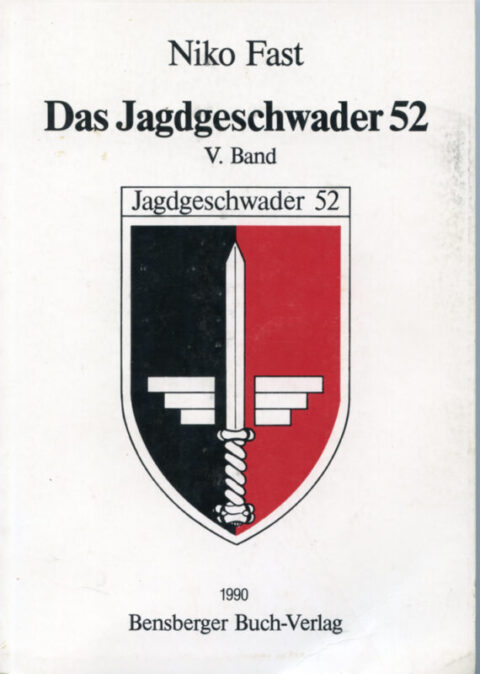 Das Jagdgeschwader 52 V. Band - Fast