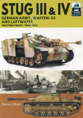 Stug III & IV German Army, Waffen-SS and Luftwaffe Western Front, 1944-1945 - Oliver