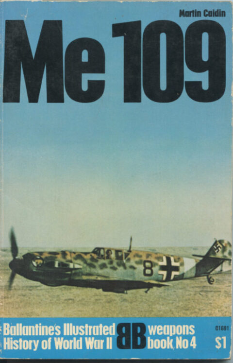 Me 109 Ballantine's Illustrated History of World War II - Caidin