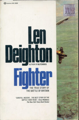 Fighter, The True Story of the Battle of Britain - Deighton