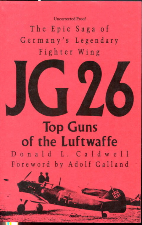 JG 26 Top Guns of the Luftwaffe - Caldwell