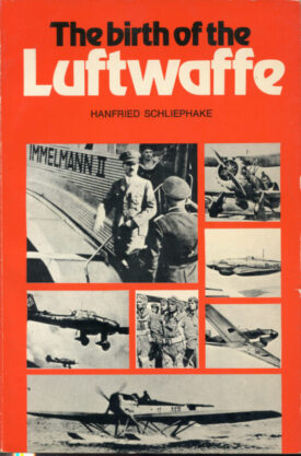The Birth of the Luftwaffe - Schliephake