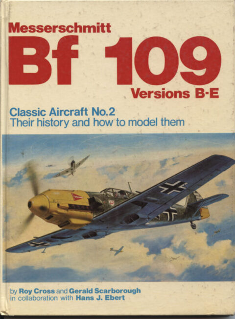Messerschmitt Bf 109 Versions B-E - Their history and how to model them - Cross