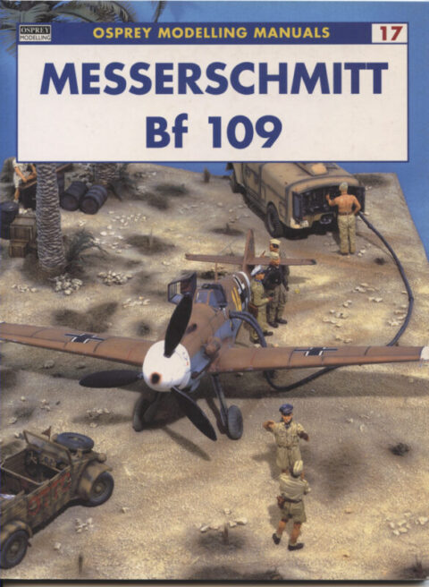 Messerschmitt Bf 109 - Osprey Modelling Manual #17 -Cabos & Coughlin