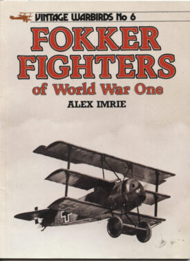 Fokker Fighters of World War One - Vintage Warbirds No. 6 - Imrie