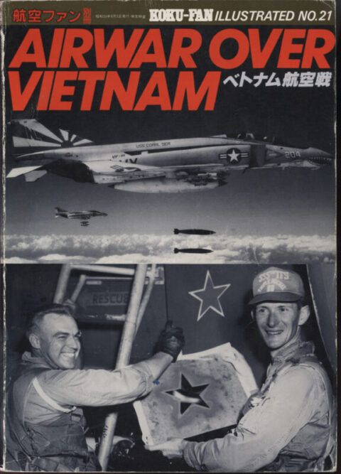 Koku-Fan Illustrated No. 21 Airwar Over Vietnam