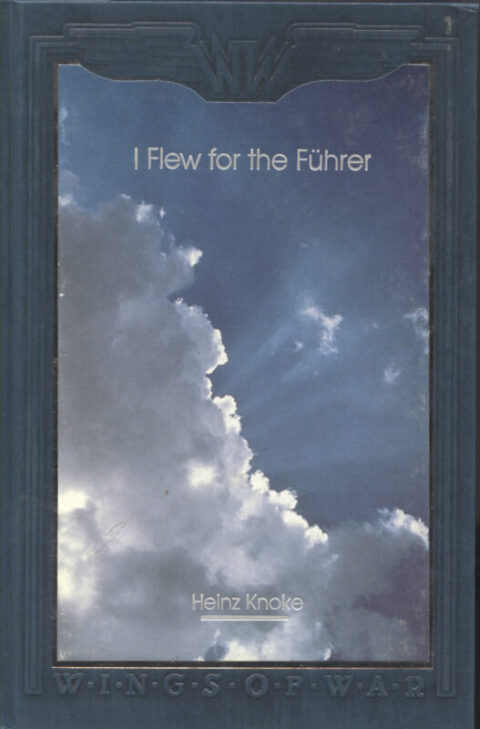 Wings of War (Time/Life series) I Flew for the Führer - Knoke