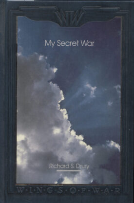 Wings of War (Time/Life series) My Secret War - Drury