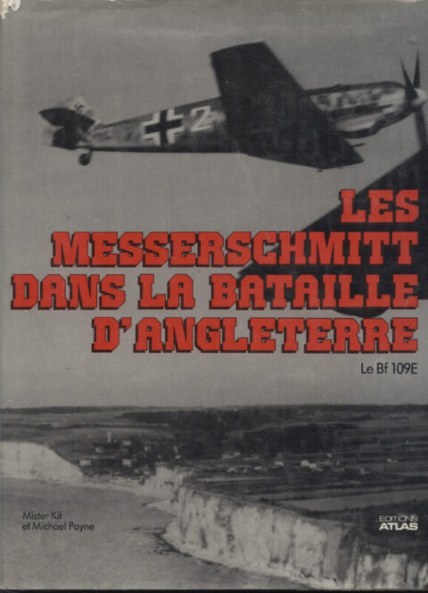 Les Messerschmitt dans la Bataille D'Angleterre - Le Bf 109 E