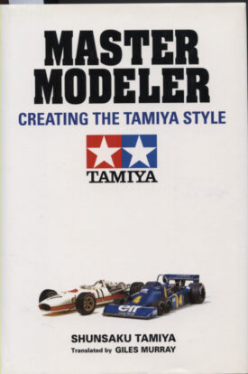 Master Modeler Creating the Tamiya Style ~ Autobiography of Shunsaku Tamiya