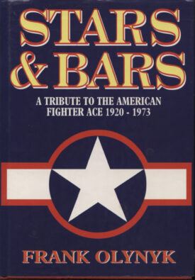 Stars & Bars ~ A Tribute to the American Fighter Ace 1920-1973 ~ Olynyk