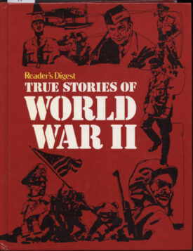 True Stories of World War II - Reader's Digest