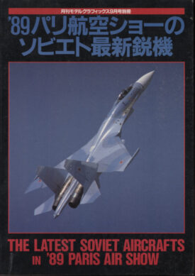 Paris Air Show ~ The Latest Soviet Aircrafts in '89 Paris Air Show