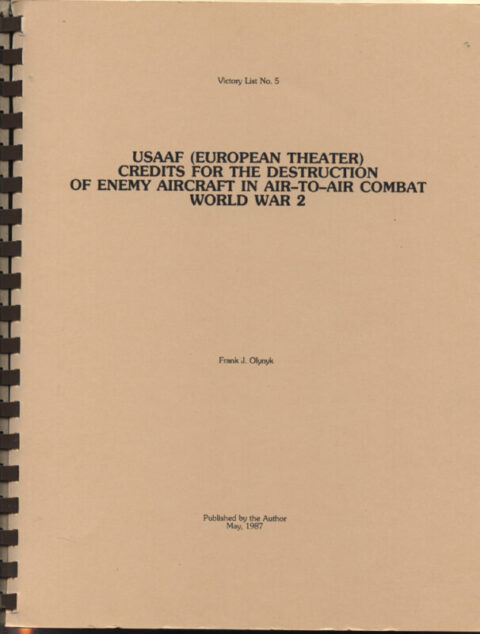 USAAF (European Theater) Credits for the Destruction of Enemy Aircraft in Air-to-Air Combat World War 2