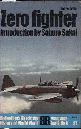 Zero Fighter~Ballantine's Illustrated History of World War II Weapons book No. 9