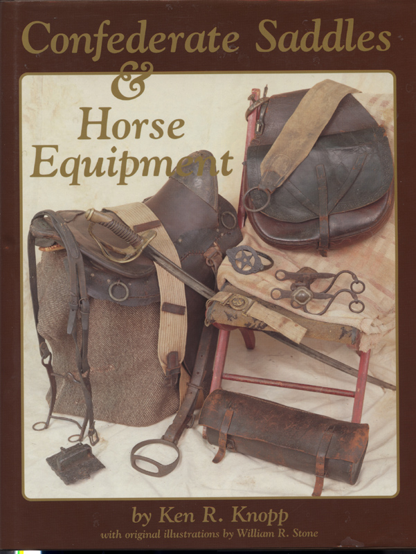 Confederate Saddles & Horse Equipment~Knopp