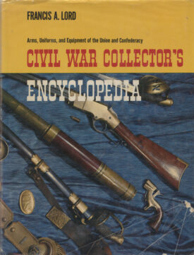 Civil War Collector's Encyclopedia~Lord