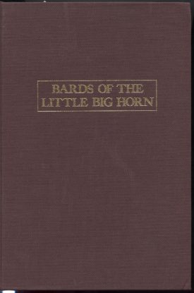 Bards of the Little Big Horn ~ Carroll and Dippie