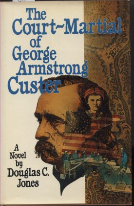 The Court-Martial of George Armstrong Custer ~ Jones