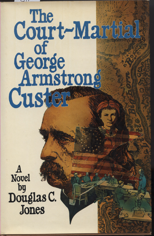 The Court-Martial of George Armstrong Custer ~ Jones