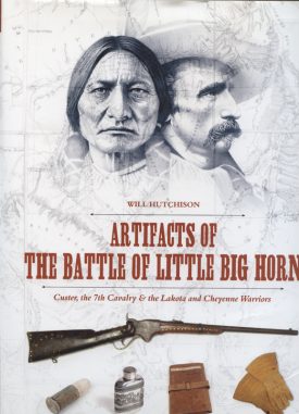 Artifacts of the Battle of Little Big Horn~Hutchison